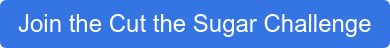Join the Cut the Sugar Challenge