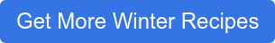 Get More Winter Recipes