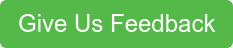 Give Us Feedback