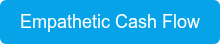 Empathetic Cash Flow