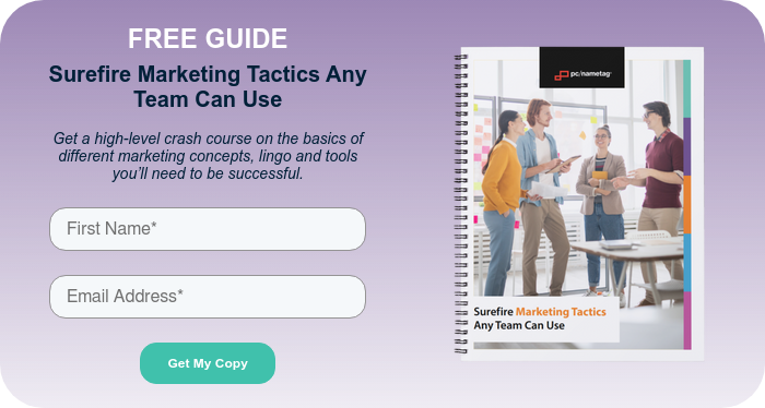 FREE GUIDE Surefire Marketing Tactics Any Team Can Use   Get a high-level crash course on the basics of different marketing concepts, lingo and tools you’ll need to be successful.  