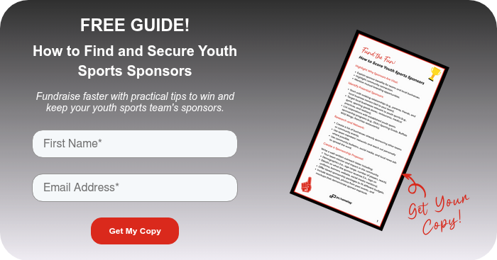 FREE GUIDE! How to Find and Secure Youth Sports Sponsors Fundraise faster with practical tips to win and keep your youth sports team's sponsors.