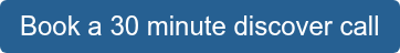 Book a 30 minute discover call