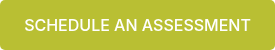 <p style="text-align: center;">SCHEDULE AN ASSESSMENT</p>