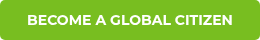 BECOME A GLOBAL CITIZEN