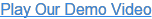 Play Our Demo Video