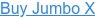Buy Jumbo X