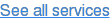 See all services
