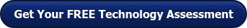 Get Your FREE Technology Assessment