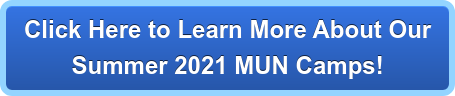 Click Here to Learn More About Our Summer 2021 MUN Camps!