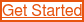 Get Started
