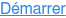 Démarrer