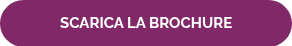 SCARICA LA BROCHURE