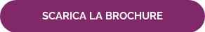 SCARICA LA BROCHURE