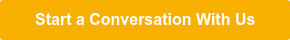 Start a Conversation With Us