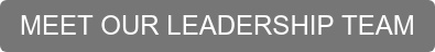 MEET OUR LEADERSHIP TEAM