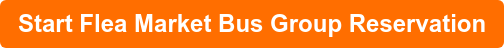 Start Flea Market Bus Group Reservation