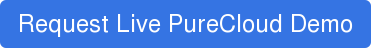 Request Live PureCloud Demo
