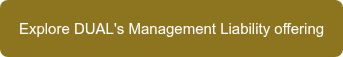 Explore DUAL's Management Liability offering