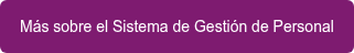 Más sobre el Sistema de Gestión de Personal