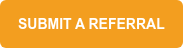 SUBMIT A REFERRAL