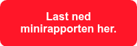 <p>Last ned minirapporten her.</p>