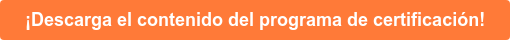 ¡Descarga el contenido del programa de certificación!
