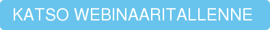 KATSO WEBINAARITALLENNE