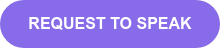 REQUEST TO SPEAK