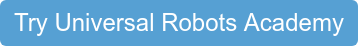 Try Universal Robots Academy