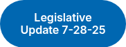 Legislative Update 7-28-25