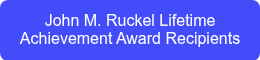 John M. Ruckel Lifetime Achievement Award Recipients