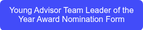 Young Advisor Team Leader of the Year Award Nomination Form