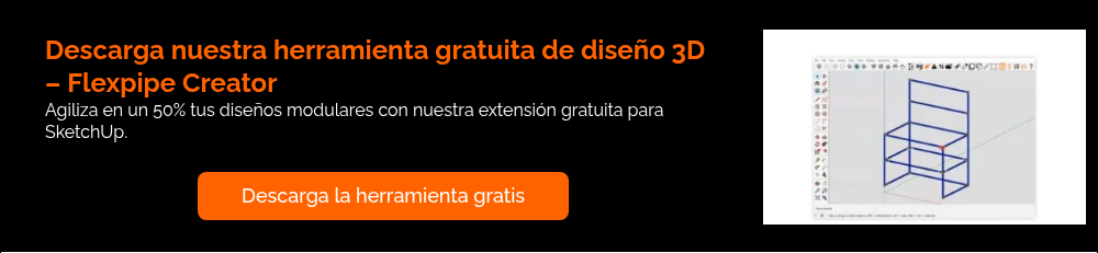 Descarga nuestra herramienta gratuita de dise&ntilde;o 3D &ndash; Flexpipe Creator Agiliza en un 50% tus dise&ntilde;os modulares con nuestra extensi&oacute;n gratuita para SketchUp. &nbsp;