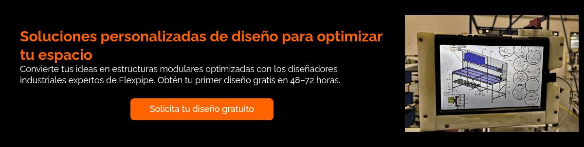 Soluciones personalizadas de dise&ntilde;o para optimizar tu espacio Convierte tus ideas en estructuras modulares optimizadas con los dise&ntilde;adores industriales expertos de Flexpipe. Obt&eacute;n tu primer dise&ntilde;o gratis en 48&ndash;72 horas. &nbsp;