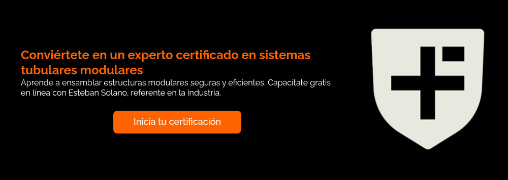 Convi&eacute;rtete en un experto certificado en sistemas tubulares modulares Aprende a ensamblar estructuras modulares seguras y eficientes. Capac&iacute;tate gratis en l&iacute;nea con Esteban Solano, referente en la industria. &nbsp;