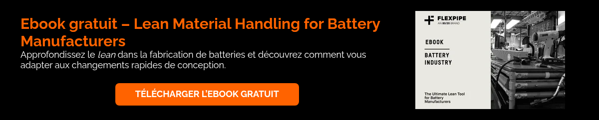 &nbsp; Ebook gratuit &ndash; Lean Material Handling for Battery Manufacturers Approfondissez le lean dans la fabrication de batteries et d&eacute;couvrez comment vous adapter aux changements rapides de conception. &nbsp;