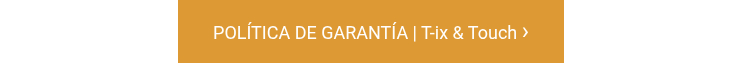 <span style="line-height: 115%;">POL&Iacute;TICA DE GARANT&Iacute;A</span> | T-ix &amp; Touch <span style="font-size: 24px;">&rsaquo;</span>