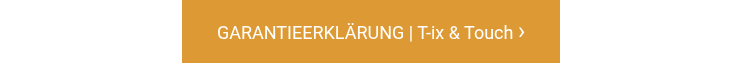 <span style="line-height: 115%;">GARANTIEERKL&Auml;RUNG</span> | T-ix &amp; Touch <span style="font-size: 24px;">&rsaquo;</span>
