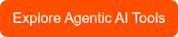 Explore Agentic AI Tools