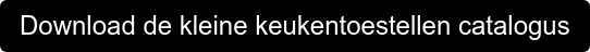 Download de kleine keukentoestellen catalogus