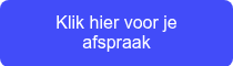 Klik hier voor je afspraak