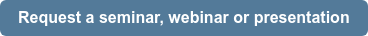 Request a seminar, webinar or presentation