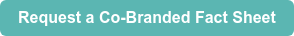 Request a Co-Branded Fact Sheet