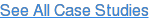 See All Case Studies