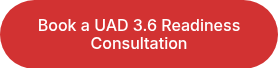 Book a UAD 3.6 Readiness Consultation