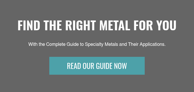 Find the right metal for you  With the Complete Guide to Specialty Metals and Their Applications. Read Our Guide Now