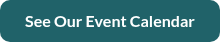 See Our Event Calendar