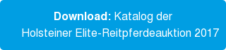 Download: Katalog der Holsteiner Elite-Reitpferdeauktion 2017