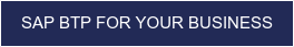 SAP BTP FOR YOUR BUSINESS